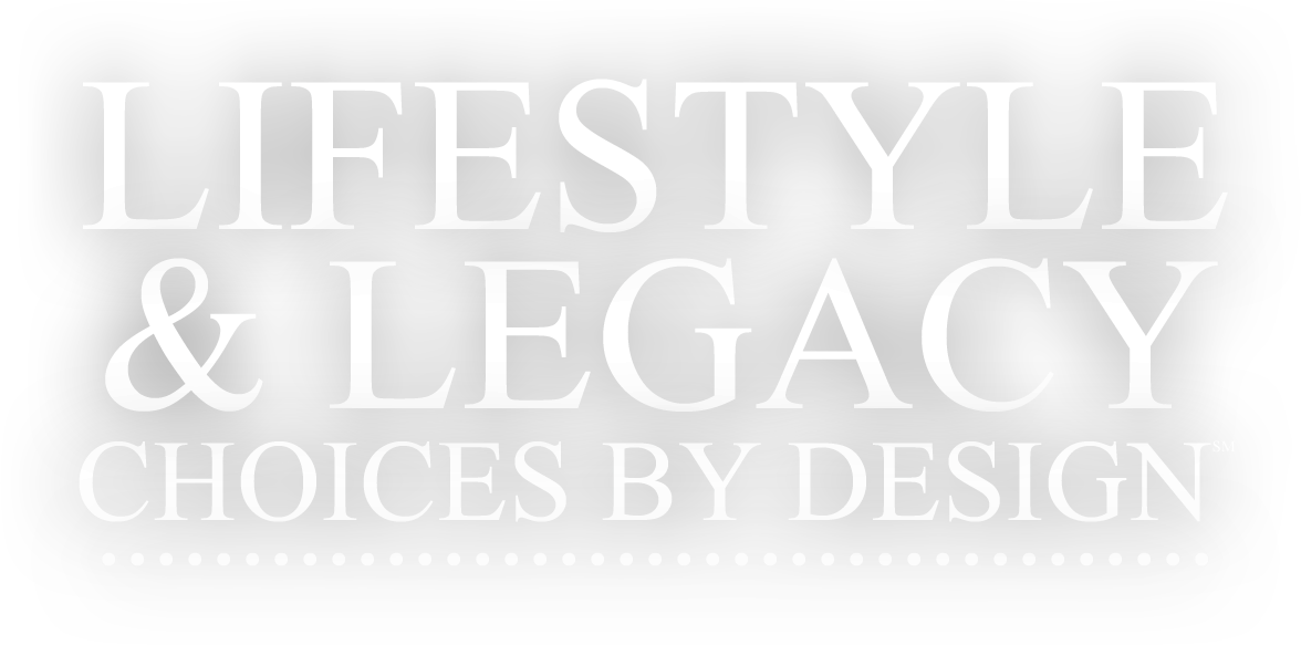 tagline Lifestyle & Legacy Choices by Design